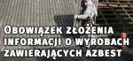 Obowiązek złożenia informacji o wyrobach zawierających azbest