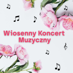 Wiosenny Koncert Muzyczny